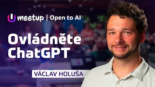 Václav Holuša Ovládněte ChatGPT  MeetUpdate [upl. by Ennovahc]