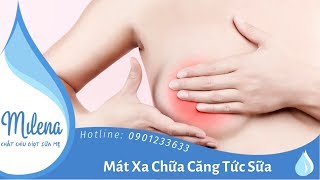 Massage Chữa Tắc Tia Sữa và Cương Sữa Sinh Lý  Milena [upl. by Ause]