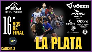 16vos de final  CANCHA 2 3er Etapa FEM Challenger Padel Tour  La Plata [upl. by Junius]