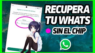 🚀TUTORIAL Recuperar WHATSAPP Sin Tener el Chip en el Celular 2024 [upl. by Heurlin]