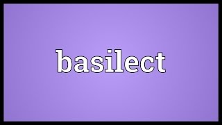 Basilect Meaning [upl. by Anitsahs]