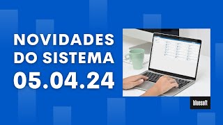 Novidades do Sistema Bluesoft ERP  05042024 [upl. by Hembree]