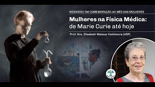 Webinário Física Médica  Palestra da Profa Dra Elisabeth Mateus Yoshimura [upl. by Graner]