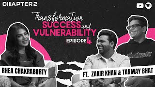 Chapter 2  Zakir Khan amp Tanmay Bhat on Transformation Success amp Vulnerability  Episode 4 [upl. by Dublin]