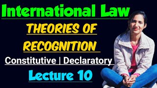 Theories of Recognition  Constitutive and Declaratory Theory of Recognition in international law [upl. by Hilda]