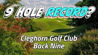 Is this my BEST 9 holes EVER Cleghorn Golf Club Back 9 Part 2 [upl. by Nueormahc736]