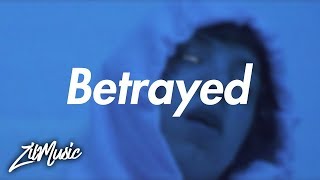 Lil Xan – Betrayed Lyrics 🎵 [upl. by Kale]