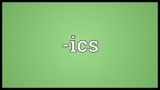 ics Meaning [upl. by Jeffery635]