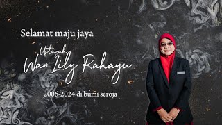 Montaj Majlis Perpisahan Selingkar Budi Setaut Kasih Ustazah Wan Lily Rahayu [upl. by Enoek]