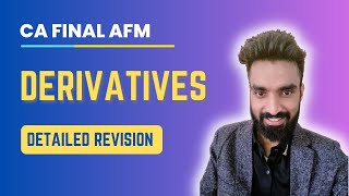 Derivatives Revision  in Detailed with Questions  CA Final AFM  Pratik Jagati [upl. by Neltiac695]