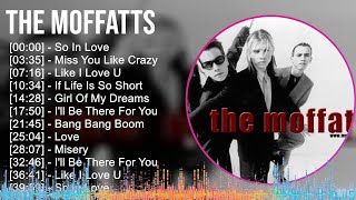 The Moffatts 2024 MIX Greatest Hits  So In Love Miss You Like Crazy Like I Love U If Life Is [upl. by Chill]