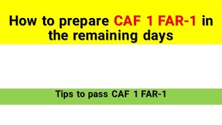 How to prepare CAF 1 in remaining days  Tips to pass CAF 1 [upl. by Idur900]