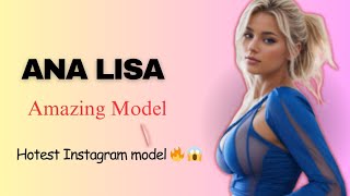 ANA LISSA AMERICAN MODEL AND SOCIAL MEDIA INFLUENCER  HOT INSTAGRAM MODEL [upl. by Undry]