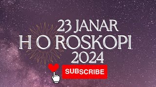 Horoskopi Sot e Martë 23 Janar 2024 [upl. by Hadwin]