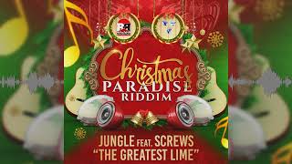 Jungle Feat Screws  quotThe Greatest Limequot  Christmas Paradise Riddim   Parang Soca 2023 [upl. by Bein608]