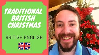 The Traditional British Christmas  Learning English [upl. by Shumway]