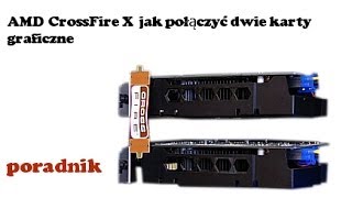 CrossFireX Łączymy dwie karty graficzne [upl. by Anilrac]