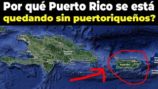 ¿Por qué Puerto RICO se esta despoblando [upl. by Chadabe208]