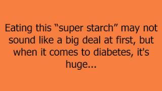 Super Starch the miracle treatment for type 2 diabetes [upl. by Latt164]