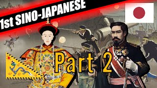 THE FIRST SINOJAPANESE WAR DOCUMENTARY  PART 2 [upl. by Vizza179]