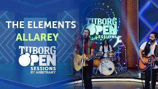 Allarey  The Elements  Tuborg Open Sessions Season 2 [upl. by Inar]