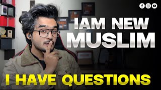 I am New Muslim amp I have some Questions [upl. by Airbmac]