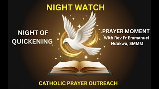 NIGHT WATCH With Rev Fr Emmanuel Ndukwu Smmm 23092024 [upl. by Heinrick]