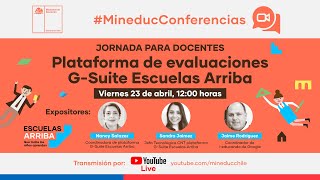 Webinar Jornada para docentes Plataforma de Evaluación GSuite Escuelas Arriba [upl. by Ahsyia224]