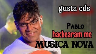 Pablo hackearam me musica nova [upl. by Notnelc229]