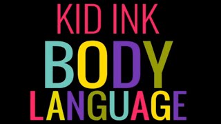 Kid Ink  Body Language Feat Usher amp Tinashe [upl. by Jegar]