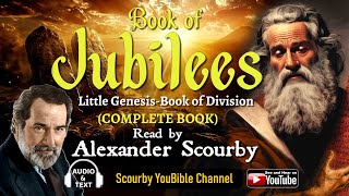 COMPLETE BOOK OF JUBILEES  by Alexander Scourby AUDIO amp TEXT God is Spirit Truth and Love [upl. by Diver562]