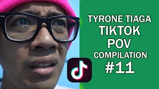 Tyrone Tiaga Tiktok POV Compilation 11 [upl. by Anayra]