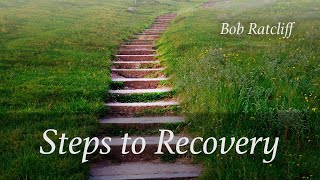 Set Free Summit 2  Steps To Recovery  Bob Ratcliff [upl. by Aiek]