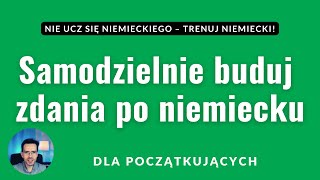 Samodzielnie twórz zdania w języku niemieckim – dla początkujących [upl. by Latsyc]