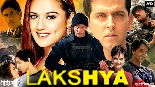 Lakshya Full Movie  Hrithik Roshan  Preity Zinta  Amitabh Bachchan  Review amp Fact [upl. by Ardene454]