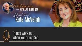 Things Work Out When You Trust Godwith Kate McVeigh [upl. by Ycnalc]