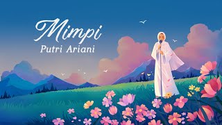 Putri Ariani  Mimpi Official Lyric Video [upl. by Muriel300]