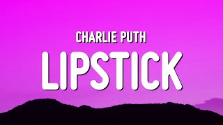 Charlie Puth  Lipstick Lyrics [upl. by Nnaylrebmik778]