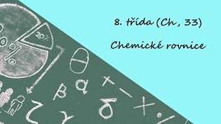 8 třída Ch 33  Chemické rovnice [upl. by Yeslehc38]