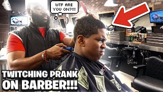 TWITCHING PRANK ON MY BARBER😂HALARIOUS [upl. by Raphaela]