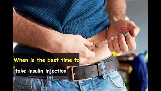 When is the best time to take insulin injection [upl. by Minnaminnie]