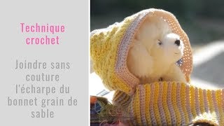 Technique crochet  joindre lécharpe du bonnet grain de sable [upl. by Ainessey]