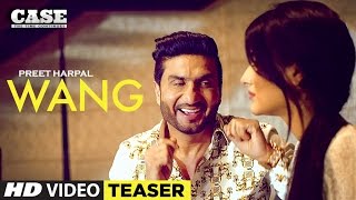 Preet Harpal Wang Song Teaser  Case  Full Video Releasing 4th March 2017 [upl. by Lednew29]