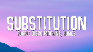 Purple Disco Machine Kungs  Substitution Lyrics [upl. by Anaahs]