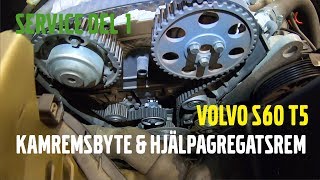 SERVICE DEL 1 Kamremsbyte och hjälpagregatsrem  VOLVO S60 T5 [upl. by Trixi41]