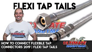 How to connect flexible tap connectors 2019  flexi tap tails [upl. by Chevy254]