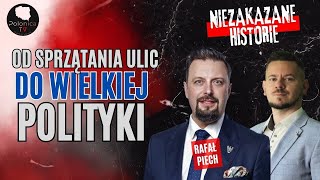 Rafał Piech od sprzątania ulic do wielkiej polityki  WYWIAD  Niezakazane historie 1 [upl. by Jolie]