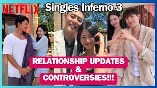 Singles Inferno 3 Couple Updates Who broke up and who is still together Controversies and Updates [upl. by Annayoj]