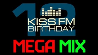 Kiss FM  MEGAMIX  12 Years Birthday [upl. by Ramiah]