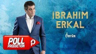 İbrahim Erkal  Ömrüm   Official Audio [upl. by Aizatsana622]